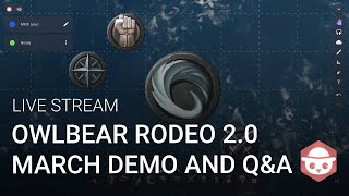 Owlbear Rodeo 20 March Live Stream And QampA [upl. by Htevi658]