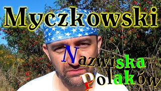 Nazwisko Myczkowski [upl. by Camp]