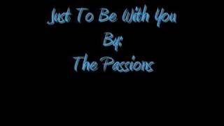 The Passions Just to be with You Doo wop [upl. by Mccarty73]