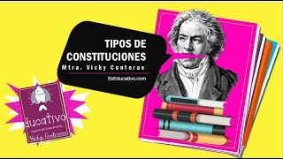 TIPOS DE CONSTITUCIONES DERECHO CONSTITUCIONAL [upl. by Neoma577]