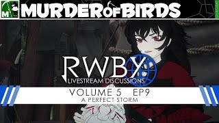 RWBY Volume 5 Chapter 9 Livestream Discussion [upl. by Iridissa754]