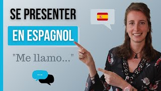 Comment SE PRÉSENTER En Espagnol  Apprendre LEspagnol [upl. by Ilyah665]