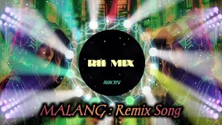 Malang  Remix song  Bass Boosted Remix Song  Festival Dj Song  Hindi Remix Song  RH MIX [upl. by Kerianne]