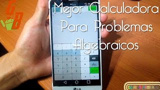 La Mejor Calculadora Para Resolver Problemas Algebraicos En Android 2021 ♥ [upl. by Ashraf161]