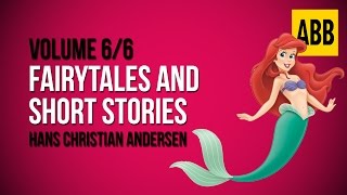 HANS CHRISTIAN ANDERSEN Fairytales and Short Stories  FULL AudioBook Volume 66 [upl. by Swor]