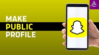 How to Make a Public Profile on Snapchat 2024 [upl. by Littman597]