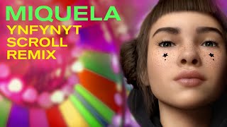 Miquela  Right Back Ynfynyt Scroll Remix [upl. by Aneladgam]