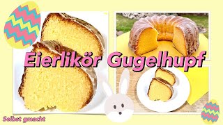 Eierlikör Gugelhupf extra fluffig amp saftig [upl. by Dygal]