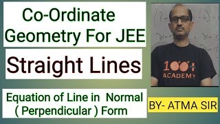 Coordinate for JEE Equation of Equation of line in Normal or Perpendicular Form JEE MATHS‎ [upl. by Ameekahs]