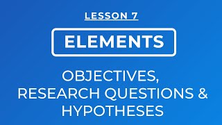 LESSON 7 OBJECTIVES RESEARCH QUESTIONS HYPOTHESES AND TYPES OF HYPOTHESES [upl. by Ennaylloh]