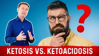 Ketosis vs Ketoacidosis VERY DIFFERENT – Dr Berg [upl. by Andryc]