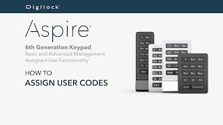 How to Assign User Codes  Aspire Keypad  Basic and Advanced Management  Assigned Use [upl. by Ettegirb]