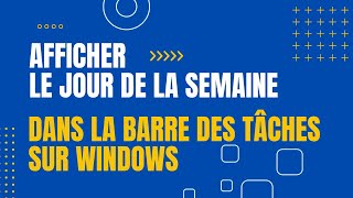 Afficher le jour de la semaine dans la Barre des tâches sur Windows [upl. by Oirotciv57]