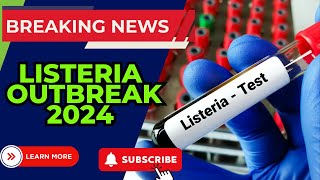 Listeria 2024 Outbreak What You Need to Know [upl. by Jeb]