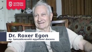 Soproni Egyetemi Almanach 62 adás  Dr Roxer Egon n [upl. by Hgielsa]