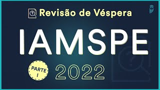 IAMSPE 2022  Revisão de Véspera Parte I  Aula para Residência Médica [upl. by Golda]