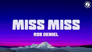 Miss Miss Lyrics Video  Rob Daniel [upl. by Eitac]