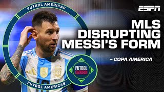 Has MLS hampered Lionel Messis form for Argentina in the Copa Amriera  ESPN FC [upl. by Veronika]