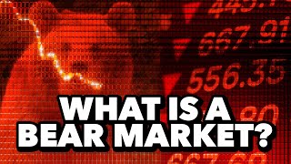 Bear Market Explained What is a Bear Market and What Does it Mean to You [upl. by Tongue]