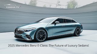 2025 Mercedes Benz EClass The Future of Luxury Sedans [upl. by Bez]