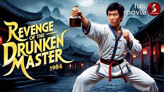 Revenge of the Drunken Master 1984  MARTIAL ARTS  Full Movie [upl. by Pierrette]