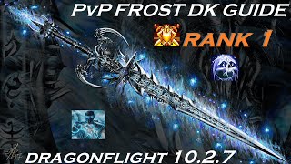 1027 Frost DK PvP Guide  Everything You Need To Know  Multi Rank 1 AWC Competitor [upl. by Nealey]