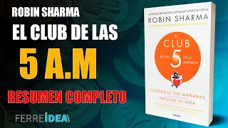 El Club de las 5 de la Mañana 5AM  Robin Sharma  Resumen del Libro [upl. by Rramed]