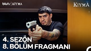 Kıyma 4 Sezon  8 Bölüm Fragmanı Sezon Finali [upl. by Pardoes]