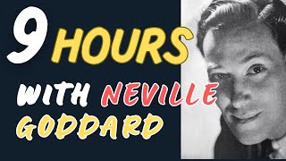 9 Hours with Neville GODDARD  Best Speeches Compilation [upl. by Adnor]