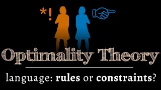 Optimality Theory  is grammar about rules or constraints  Linguistics 101 [upl. by Annuhsal]