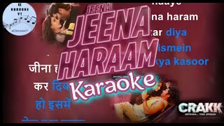 Jeena Haraam Kar Diya karaoke hindi english lyrics  Crackk Vidyut Jammwal Nora Fatehi  Tanishk B [upl. by Marba]