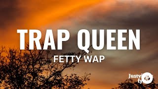 Fetty Wap  Trap Queen Lyrics [upl. by Korwun]