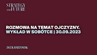 Jacek Bartosiak w Sobótce w rozmowie na temat ojczyzny [upl. by Nuawad]