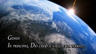 GENESI  IN PRINCIPIO DIO CREÒ IL CIELO E LA TERRA [upl. by Esekram]