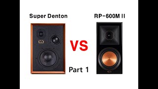 ① Sound Battle Wharfedale Super Denton vs Klipsch RP600M ll Joe Bonamassa  Going Down [upl. by Nilhsa955]