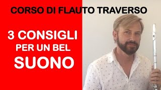 3 CONSIGLI👉MIGLIORARE il SUONO del flauto traverso [upl. by Aseuqram16]