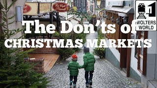 The Donts of Visiting Christmas Markets [upl. by Haym]