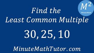 Find the Least Common Multiple of 30 25 10 [upl. by Sicard260]