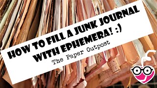 How to Fill a Junk Journal with Ephemera Ideas and Tips The Paper Outpost [upl. by Nevs]