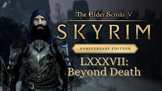 Lets Play Skyrim as Dragonborn 87 Beyond Death [upl. by Statis]