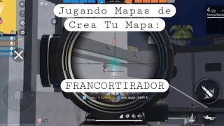 ¡JUGANDO MAPAS DE CREA TU MAPA Parte 2 FRANCOTIRADOR [upl. by Enila]