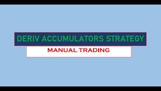 DERIV ACCUMULATORS STRATEGY  MANUAL TRADING [upl. by Eissalc700]