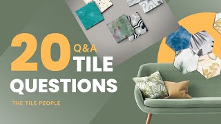 20 Questions Answered in our Tile QampA Session [upl. by Parrish15]