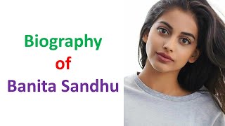 Banita Sandhu Biography II banita sandhu interview [upl. by Llertnahs]