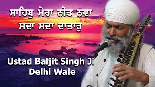 4K  Saahib Meraa Neet Navaa  Ustad Baljit Singh Ji Delhi Wale  Sri Guru Singh Sabha London [upl. by Divadleahcim533]