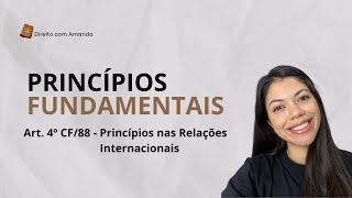 Direito Constitucional  Princípios Fundamentais  0104  Princípios nas Relações Internacionais [upl. by Naicul191]