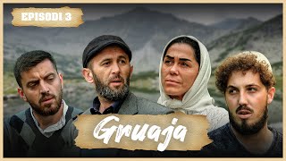 Traditat Shqiptare  GRUAJA  Episodi 3 [upl. by Kaia]