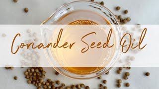 Lipid Chat Coriander Seed Oil [upl. by Magee]