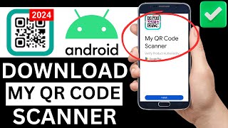 How To Download My QR Code Scanner App On Android Phone Full Guide [upl. by Nav]