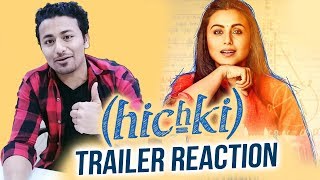 Hichki Trailer Reaction  Rani Mukerji  Releasing 23 Feb 2018 [upl. by Einaoj303]